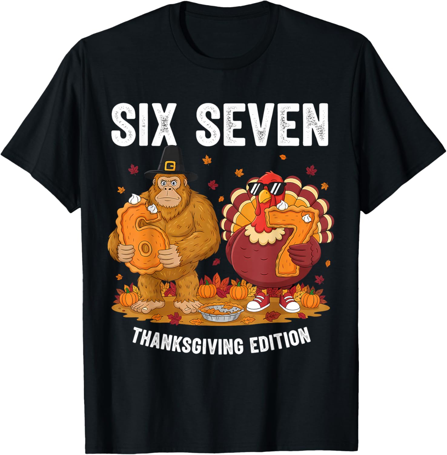 6 7 Thanksgiving Bigfoot Turkey Six Seven Meme