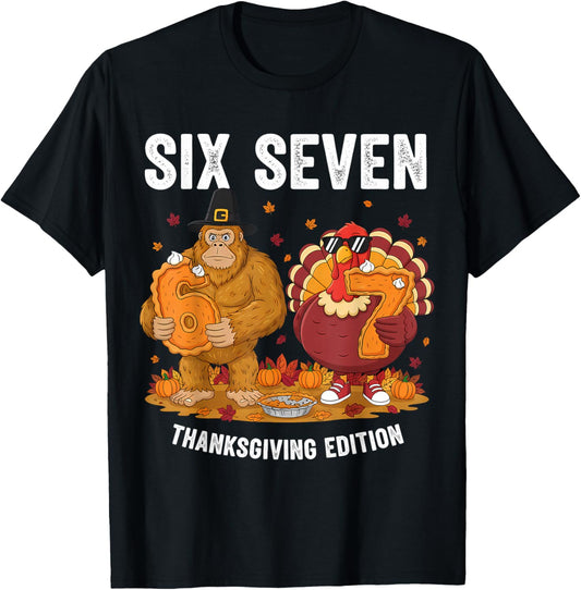 6 7 Thanksgiving Bigfoot Turkey Six Seven Meme