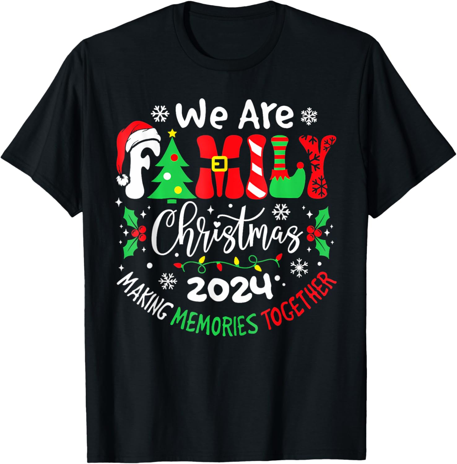 We Are Family Christmas 2024 Making Memories Together Xmas