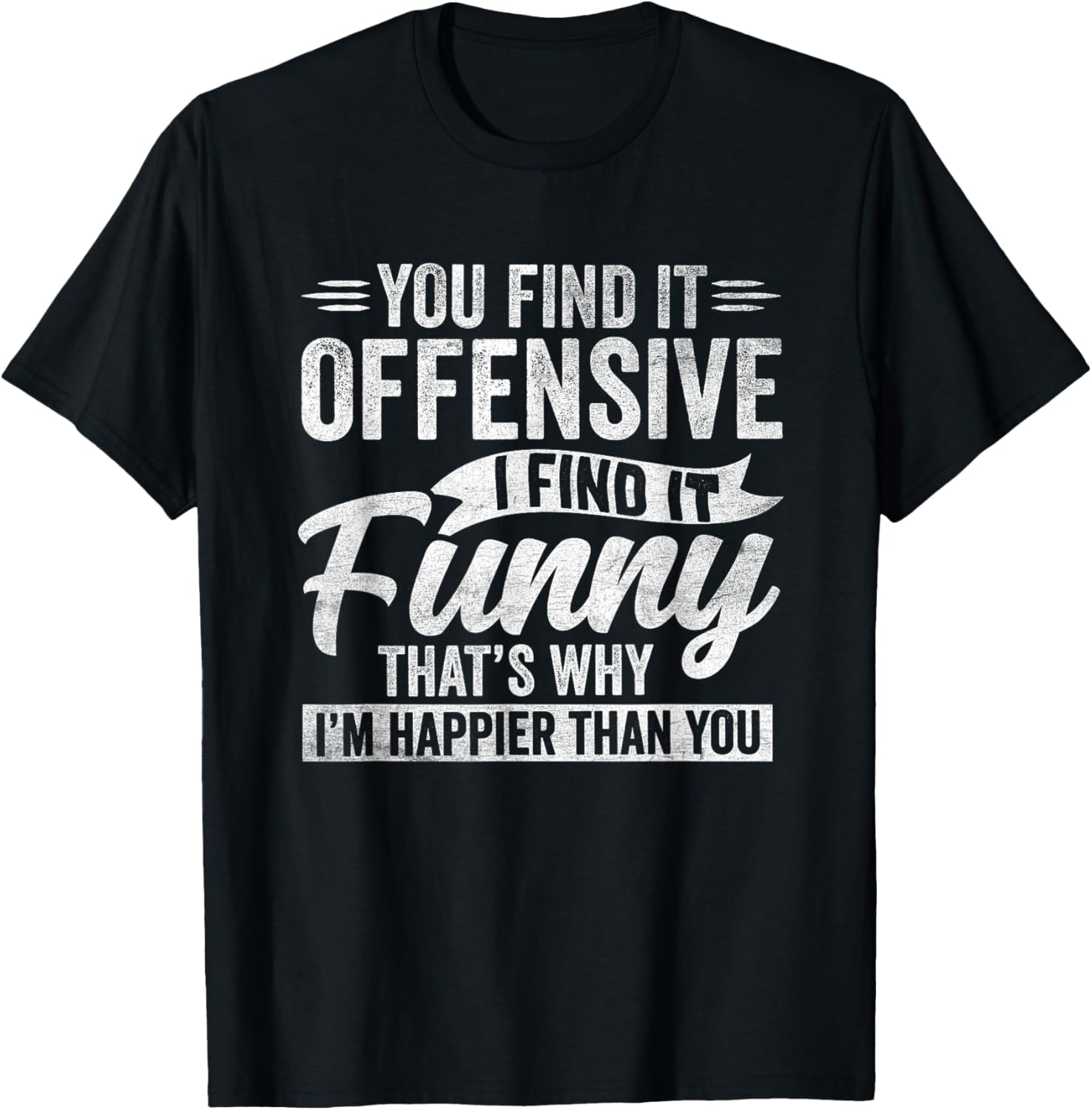 Funny Adult Humor Sarcastic Offensive Happy Feeling Quote