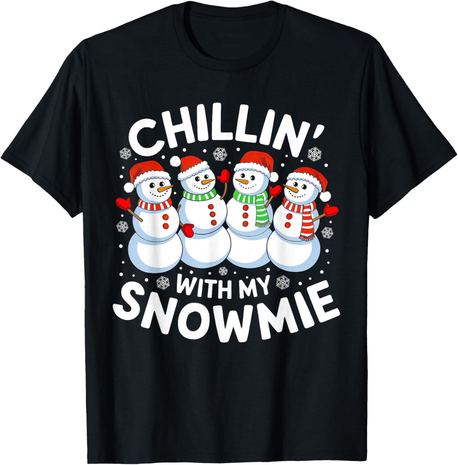 Snowman Christmas Shirts For Men Women Kids Chillin' With My Snowmie Funny Christmas Pajama Xmas Holiday