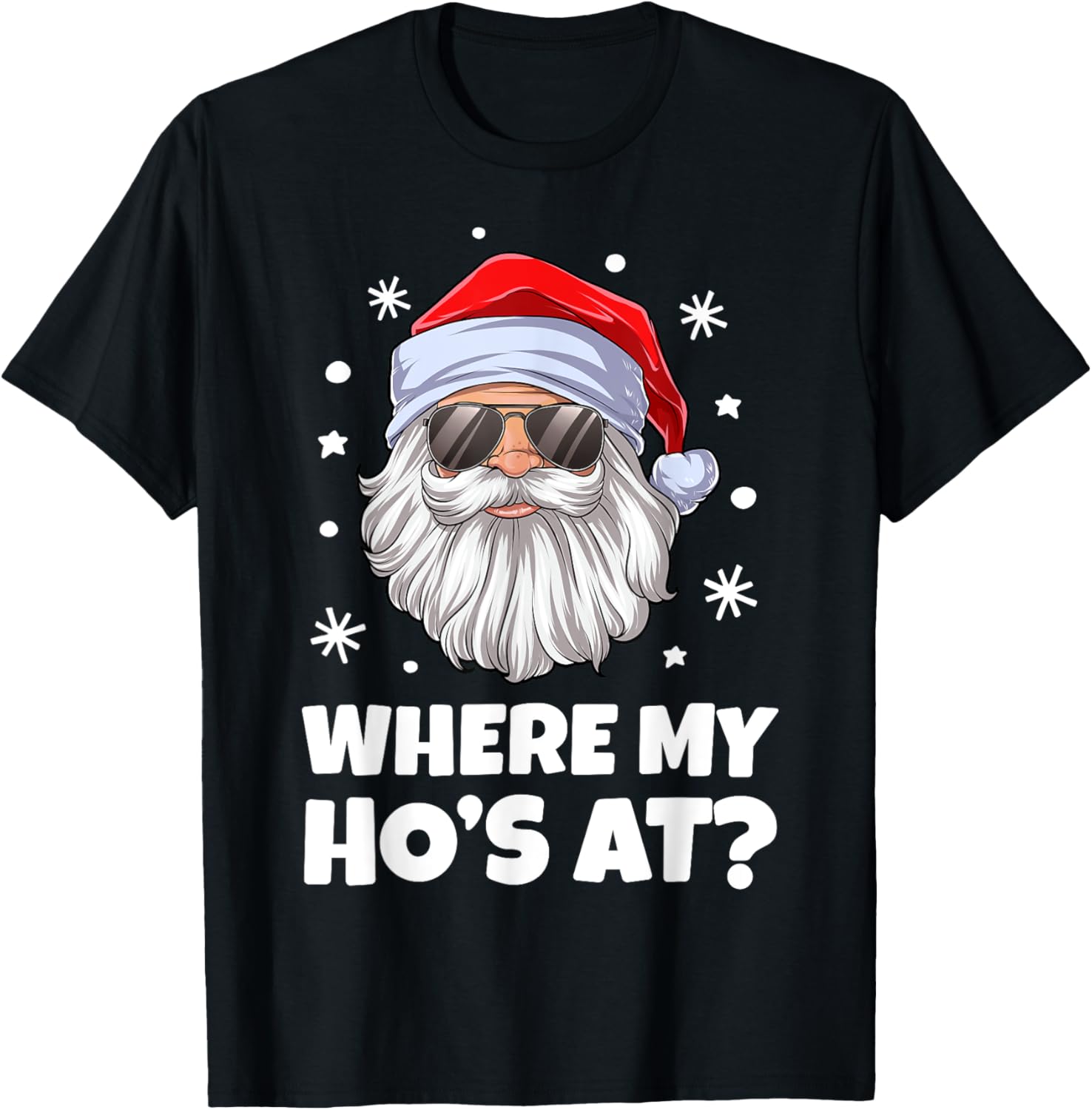 Where My Ho's At Funny Christmas Santa Inappropriate Men Short Sleeve