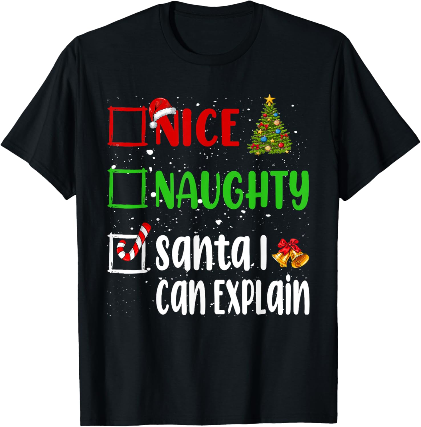 Nice Naughty Santa I Can Explain Christmas List Holiday Xmas