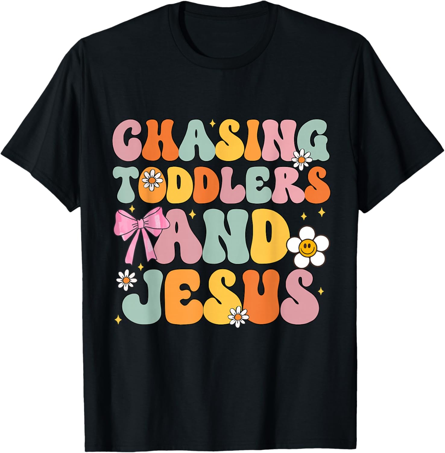 Chasing Toddlers and Jesus Cute Christian God Daughter T-Shirt