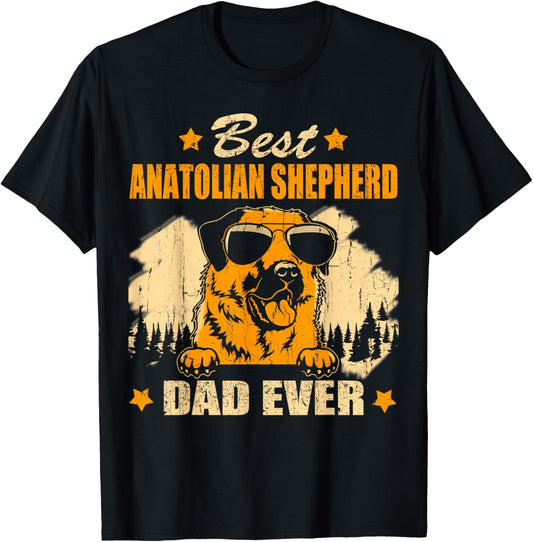 Anatolian Shepherd And Dog Dad - Best Friends Dog Father T-Shirt