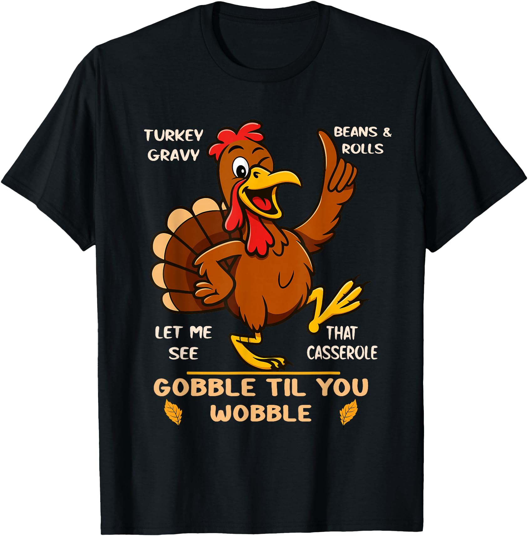 Thanksgiving Turkey Fall Gravy Beans Gobble Til You Wobble