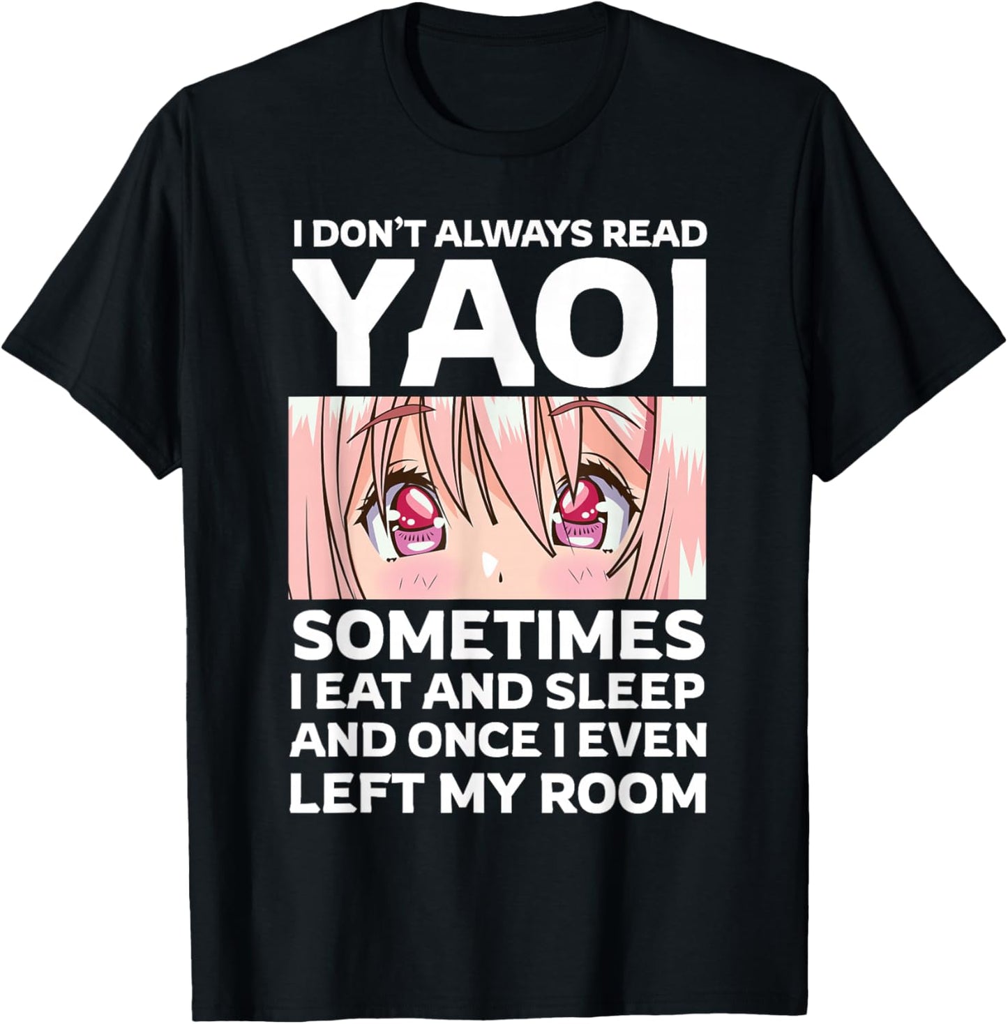 I Don't Always Read Yaoi Kawaii Anime Girl Eyes Fujoshi