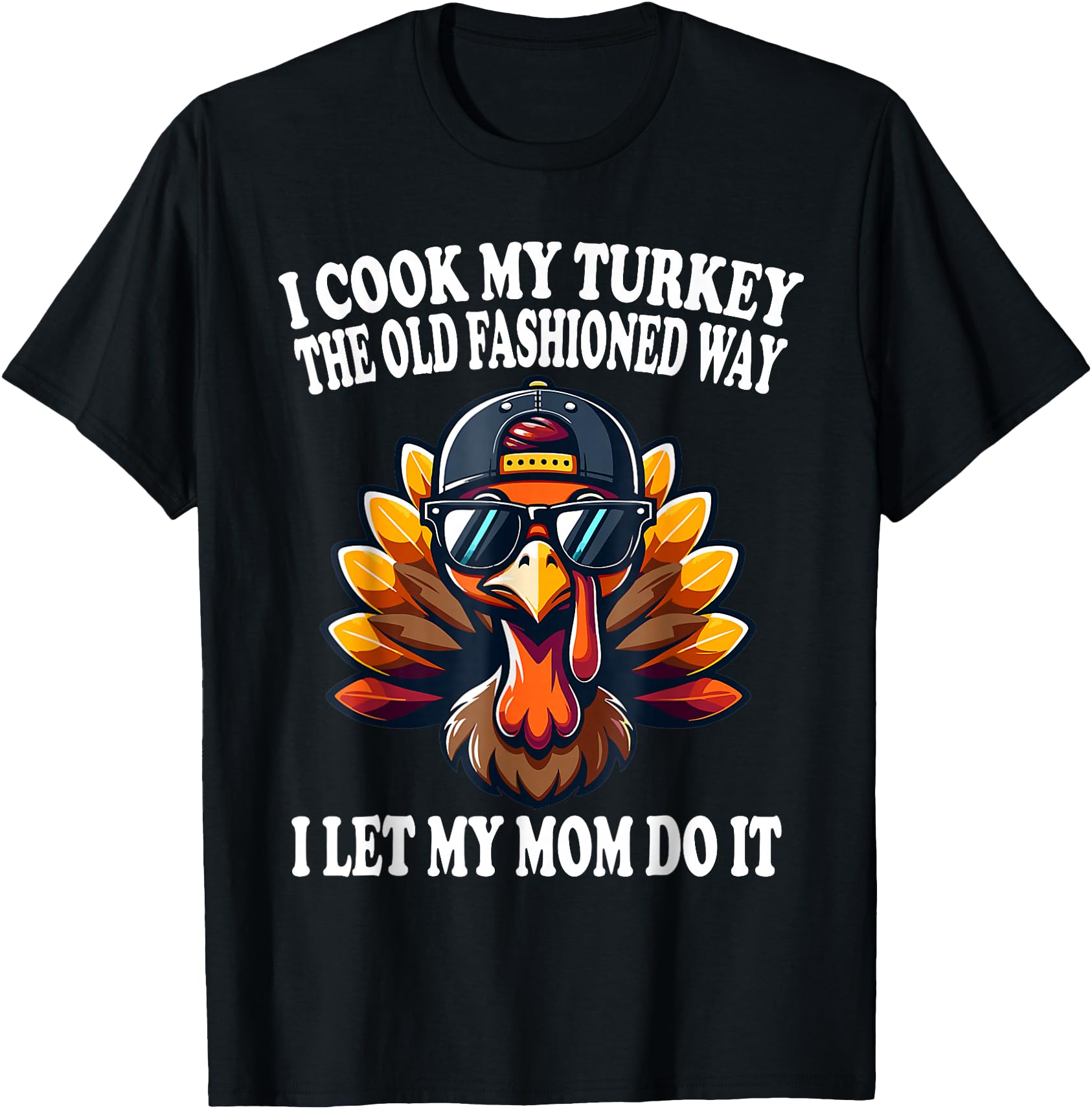 I Cook My Turkey The Old Fashioned Way I Let My Mom Do It