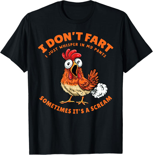 Chicken Dont Fart Just Whisper in My Pants Funny Farter Meme