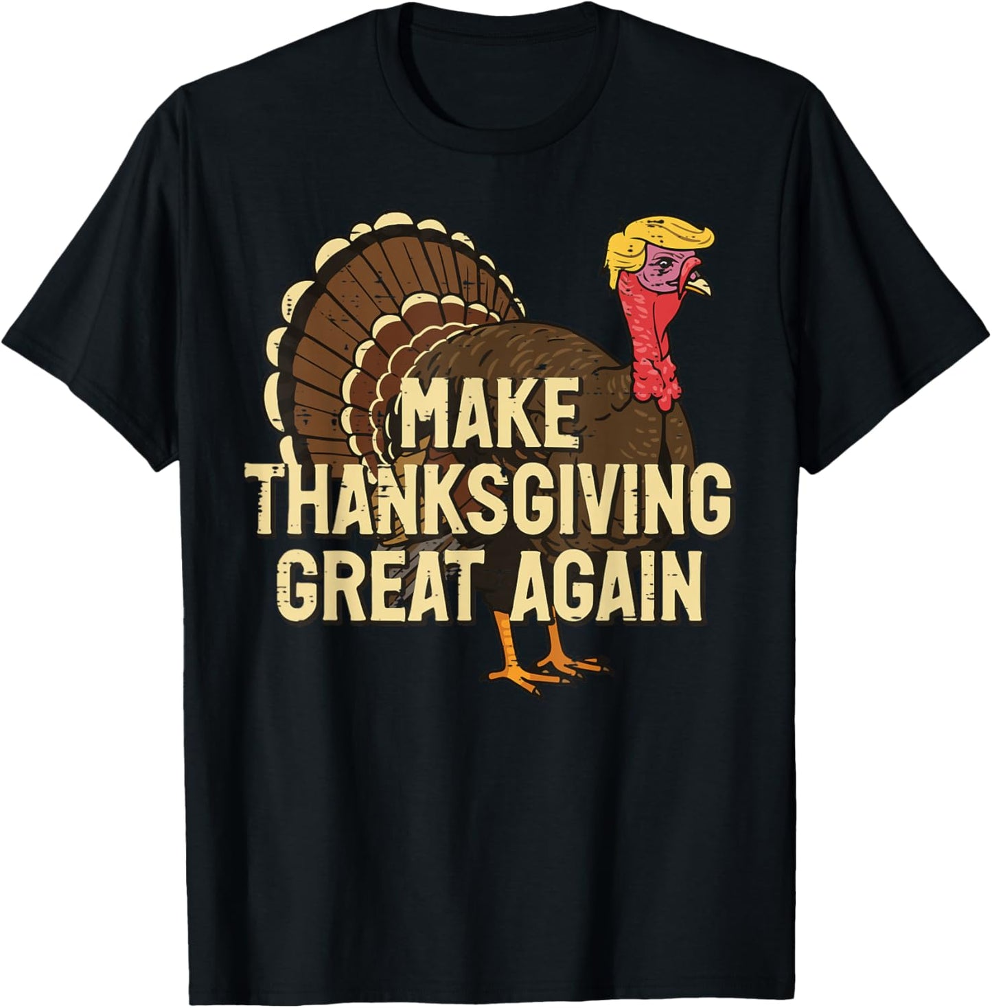 Make Thanksgiving Great Again Funny Turkey Men Women Kids