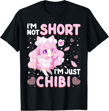 I'm Not Short I'm Just Chibi Japanese Fan Anime Lover