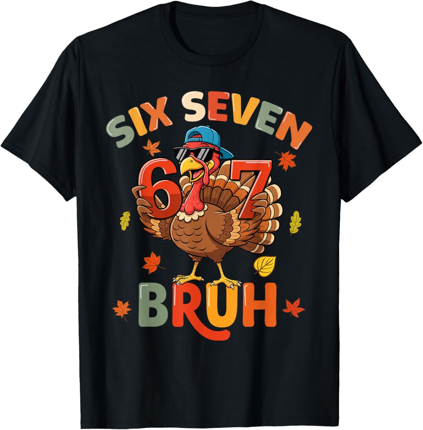 6 7 Thanksgiving Shirts Men Boys Funny Turkey Meme Six Seven