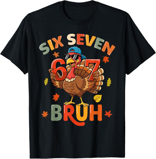 6 7 Thanksgiving Shirts Men Boys Funny Turkey Meme Six Seven