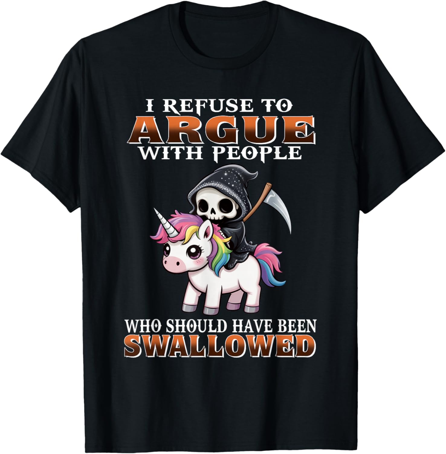 I Refuse to Argue with People Who Should Have Been Swallowed