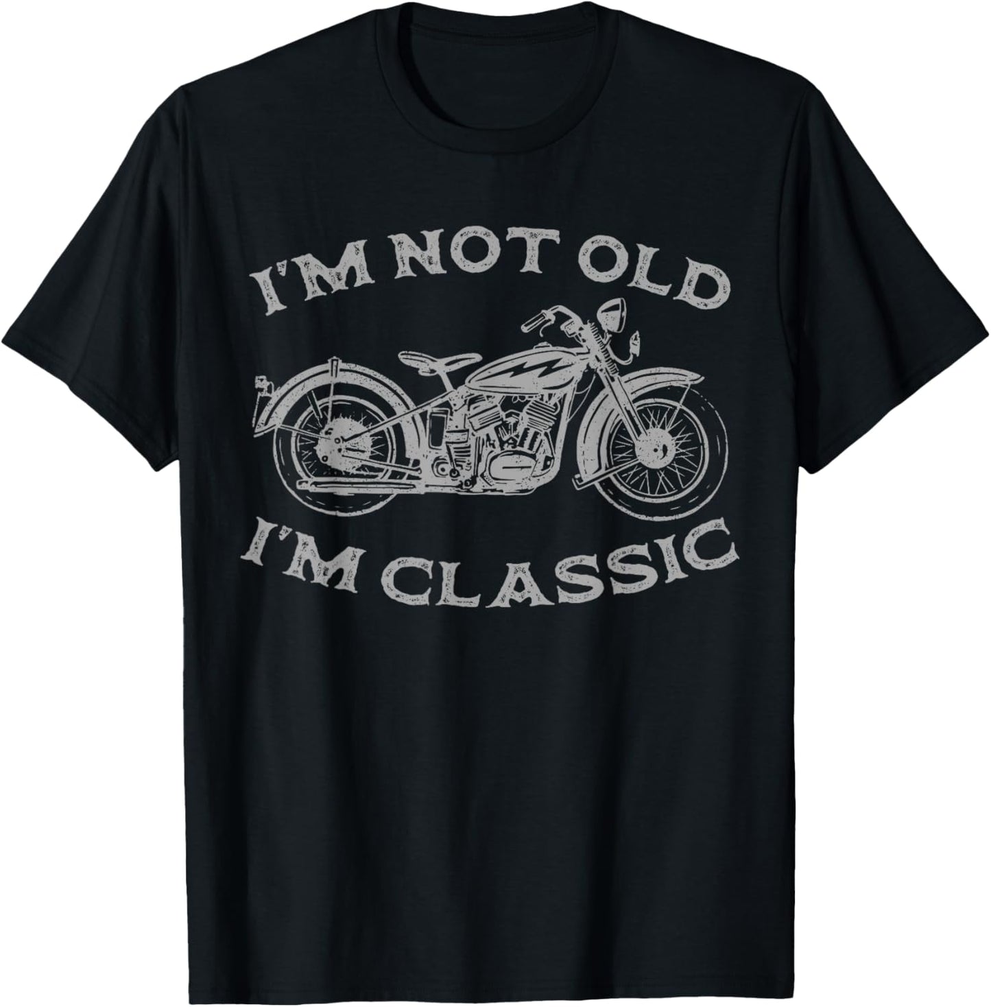 I'm Not Old I'm Classic Funny Motorcycle Graphic Men's Biker