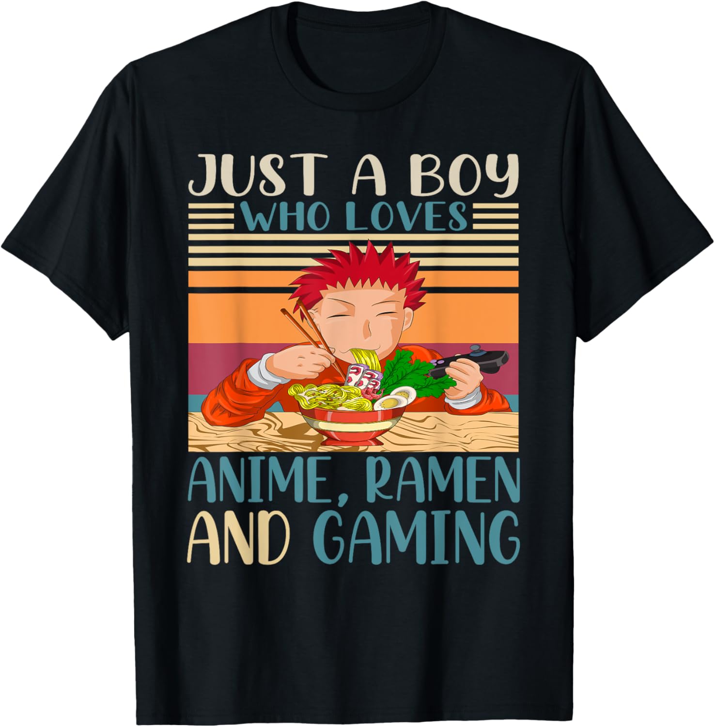 Just A Boy Who Loves Anime Ramen And Gaming Retro Anime