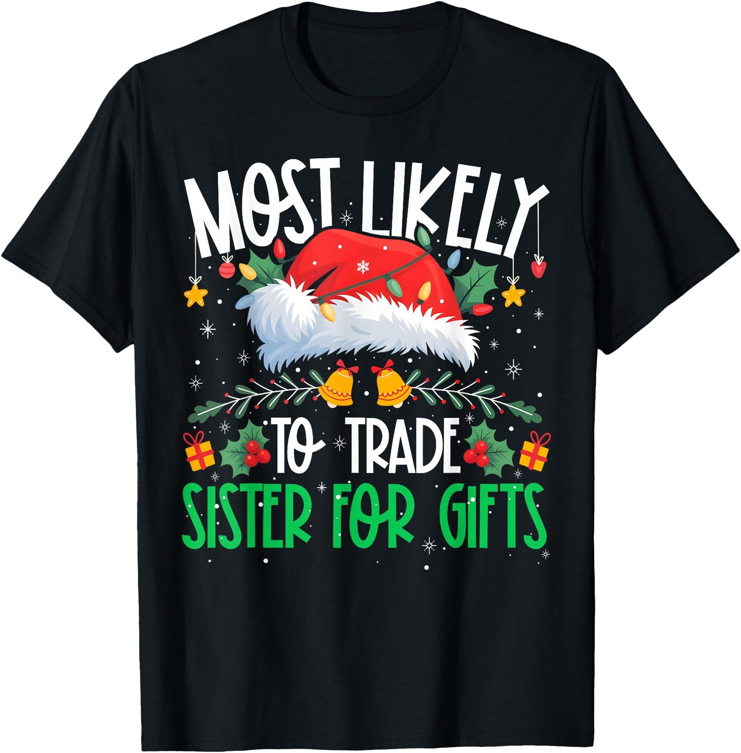 Most Likely to Trade Sister Funny Matching Xmas
