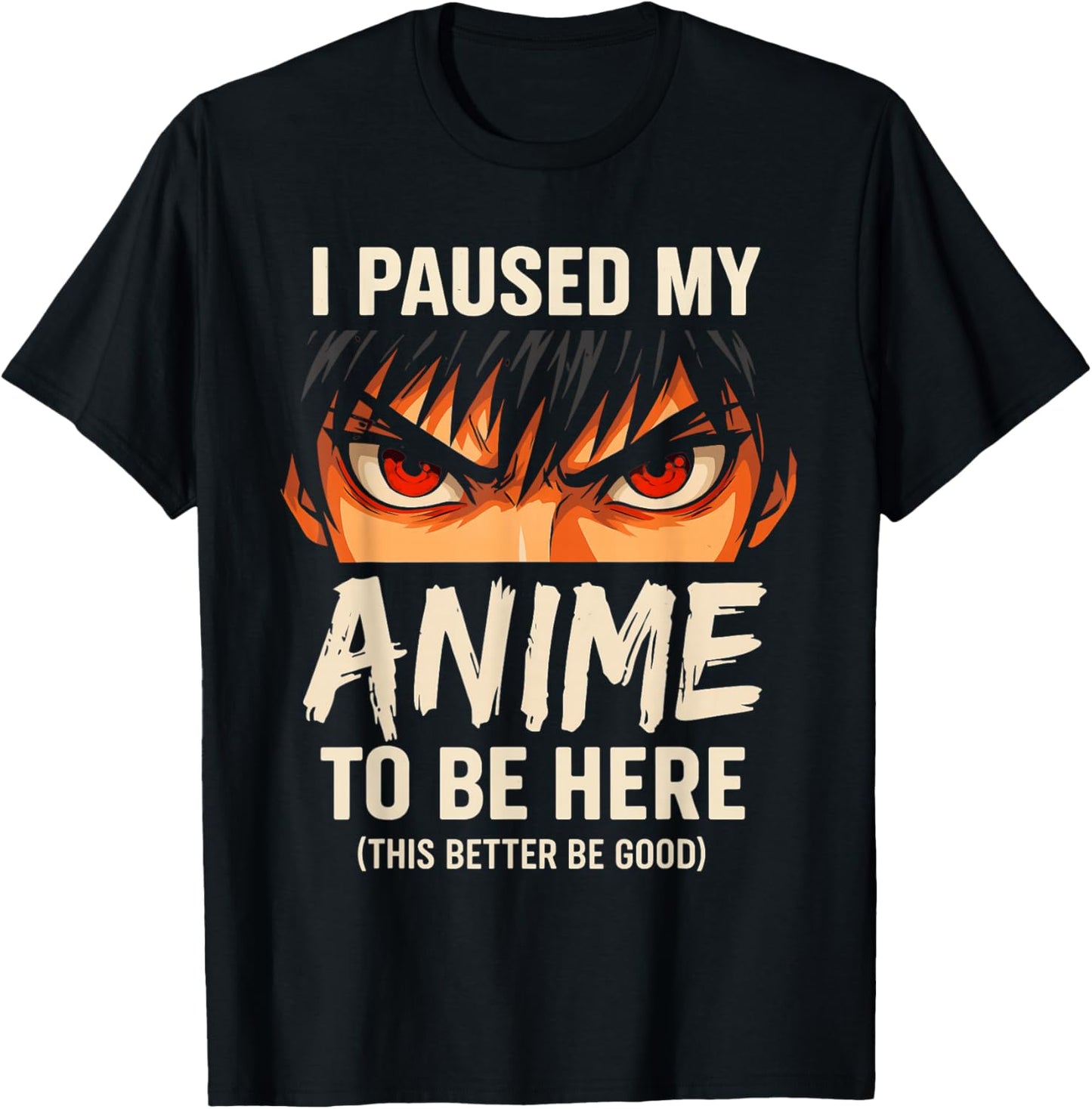 I Paused My Anime to Be Here Japan Kawaii Anime