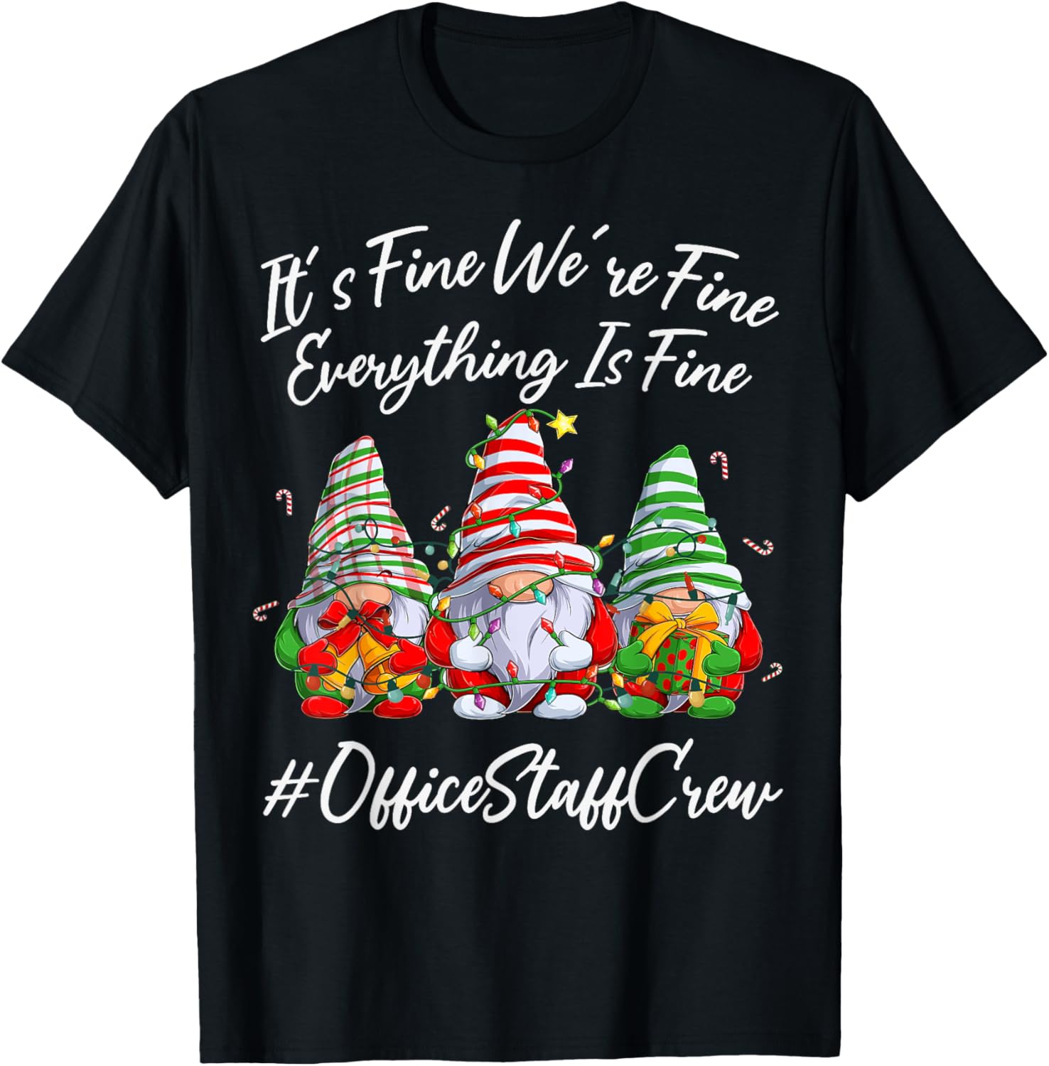 Office Staff Crew Funny Everything Is Fine Christmas Gnomie