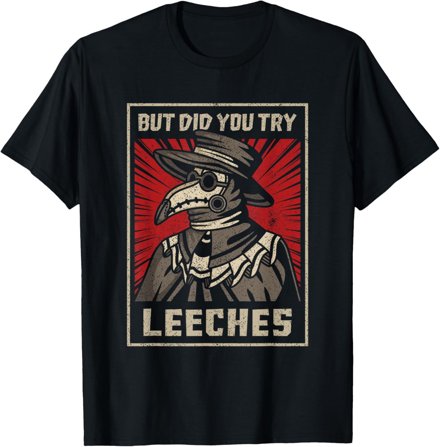But Did You Try Leeches Plague Doctor Middle Age Medicines