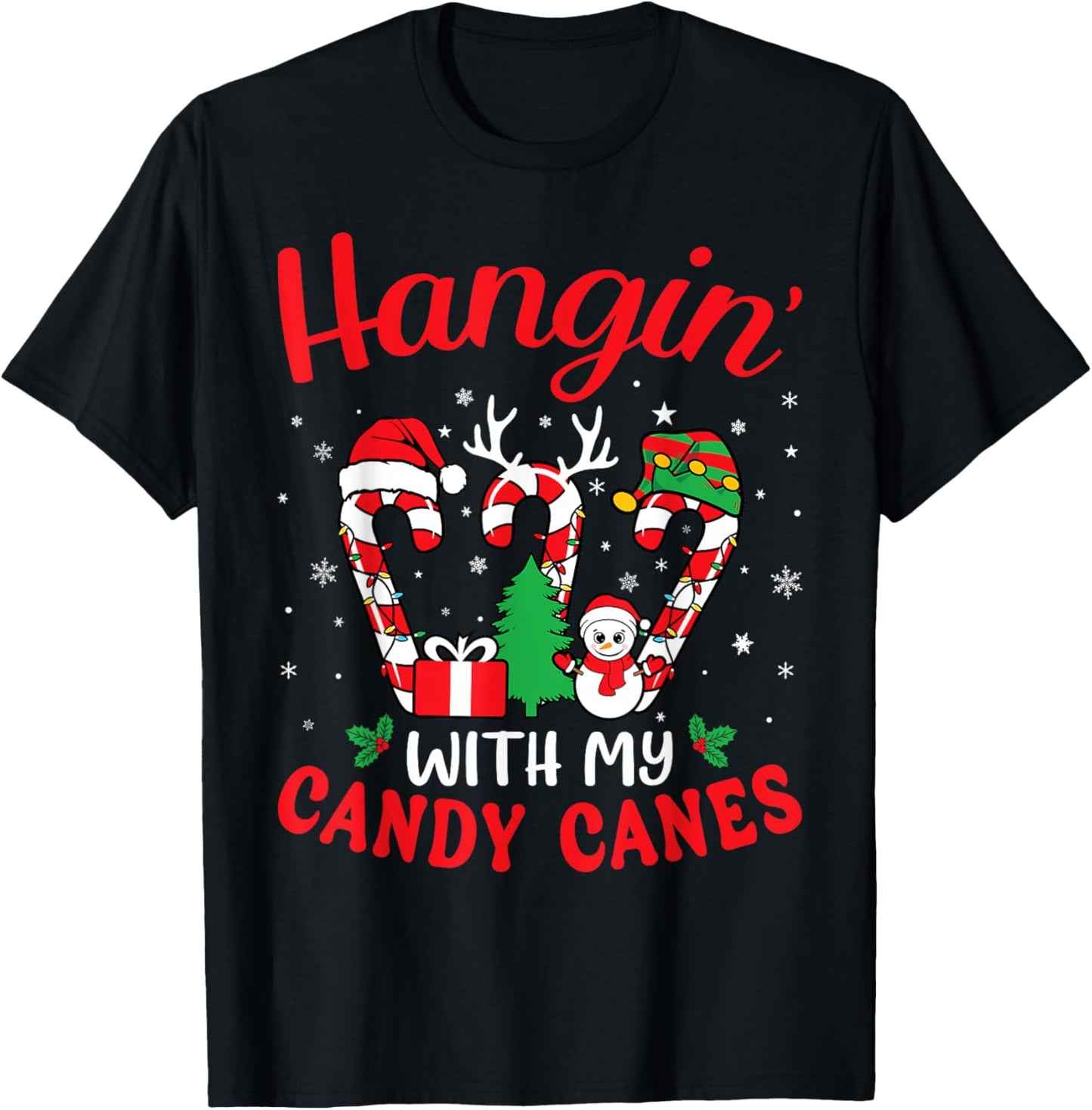 Hangin With My Candy Canes Funny Christmas Holiday Men Women