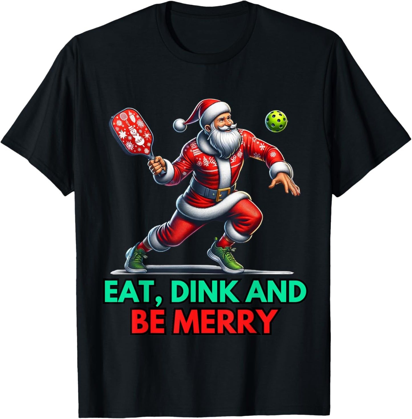 Eat Dink Be Merry Santa Claus Pickleball Christmas Xmas