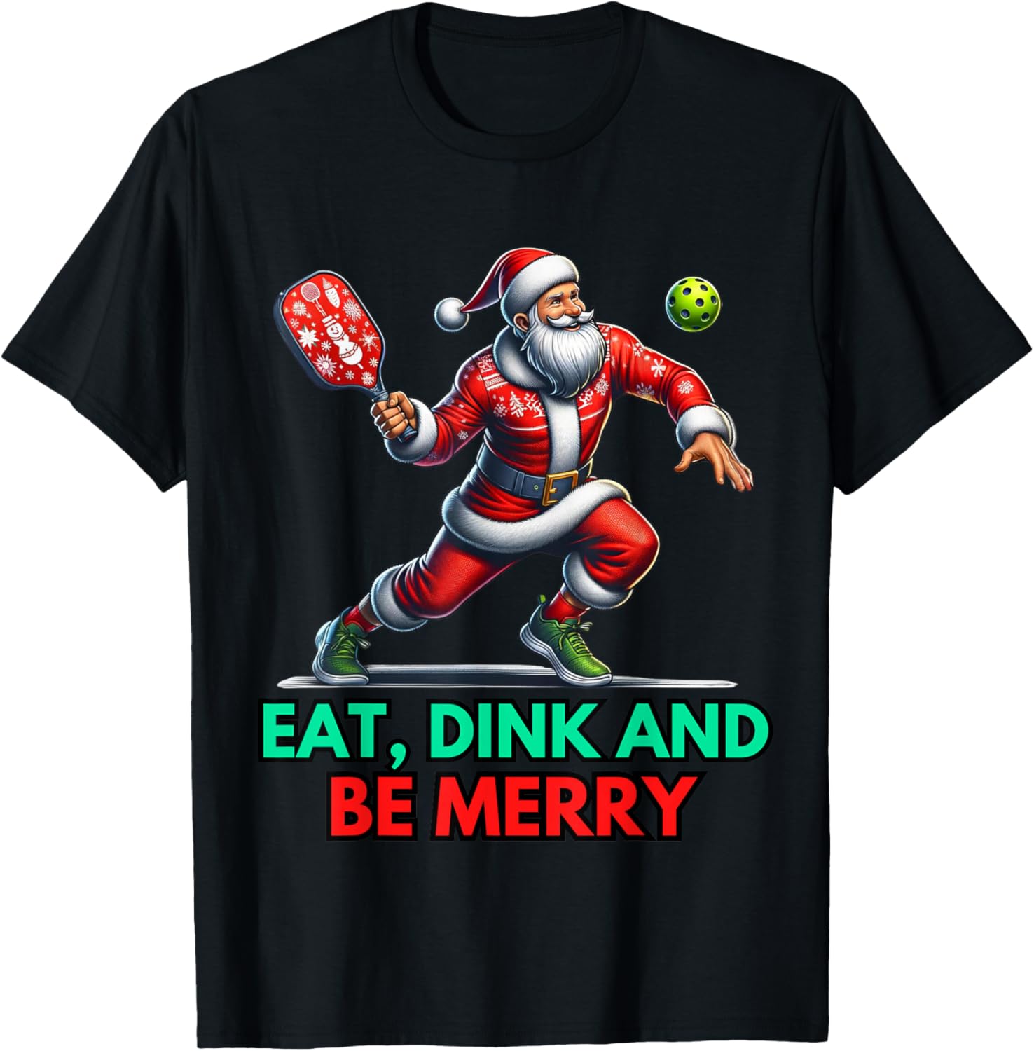 Eat Dink Be Merry Santa Claus Pickleball Christmas Xmas