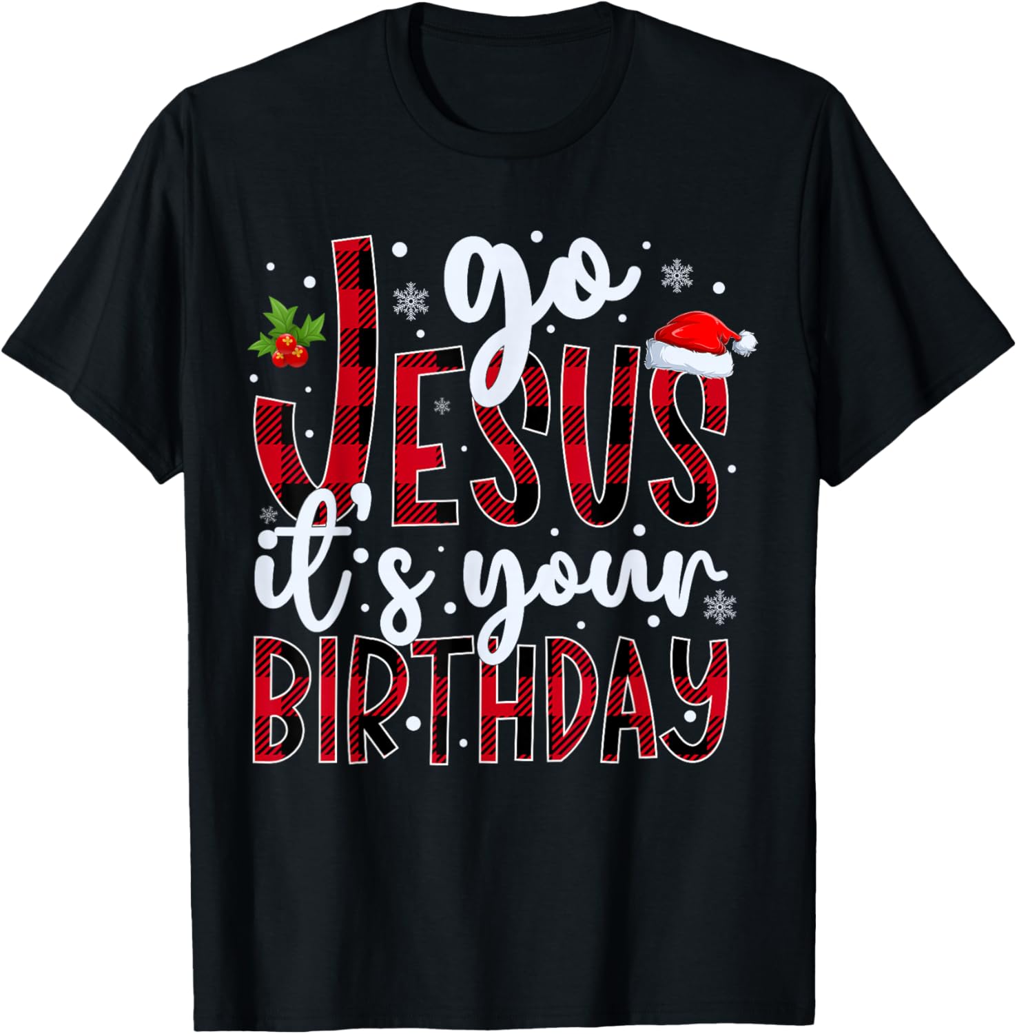 Go Jesus It's Your Birthday Funny Christmas Jesus Plaid Xmas