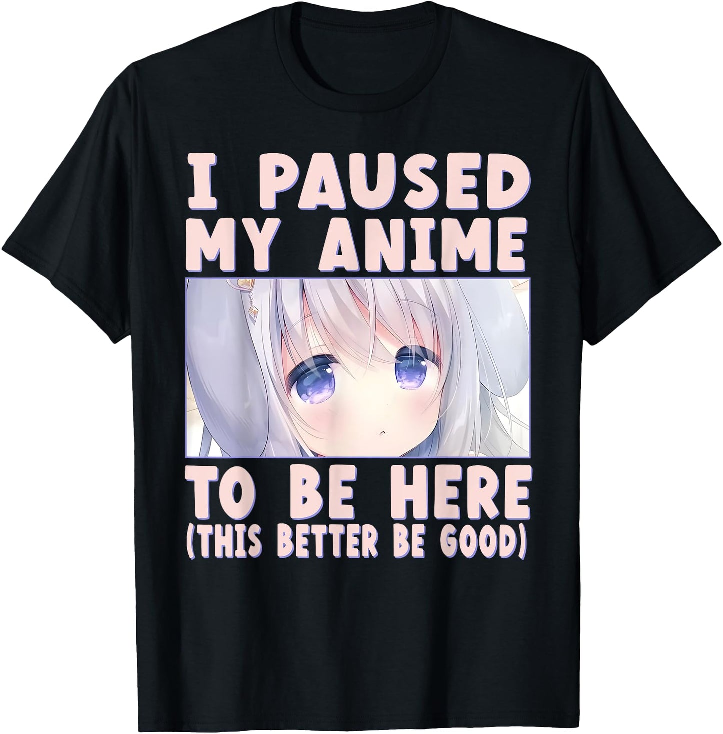 Kawaii Girl I Pause My Anime To Be Here Japanese Manga Anime