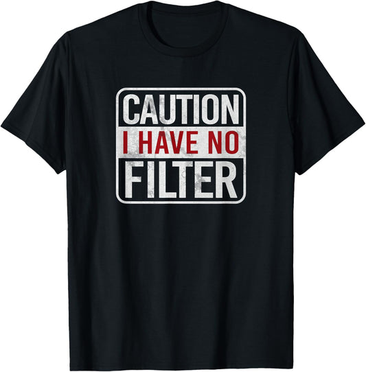 Caution I have no filter Funny sarcastic humor Short Sleeve