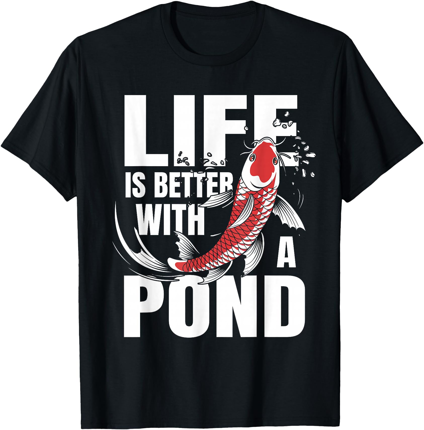 Life Is Better With A Pond Funny Japanese Koi Fish