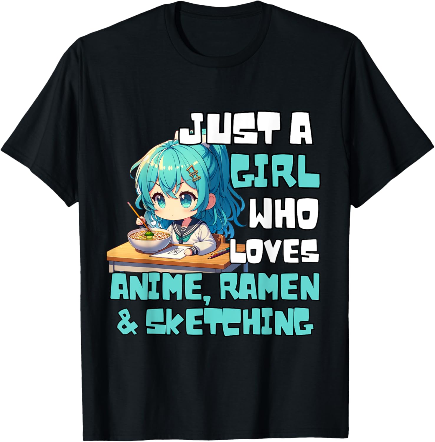 Just A Girl Who Loves Anime Ramen And Sketching Anime