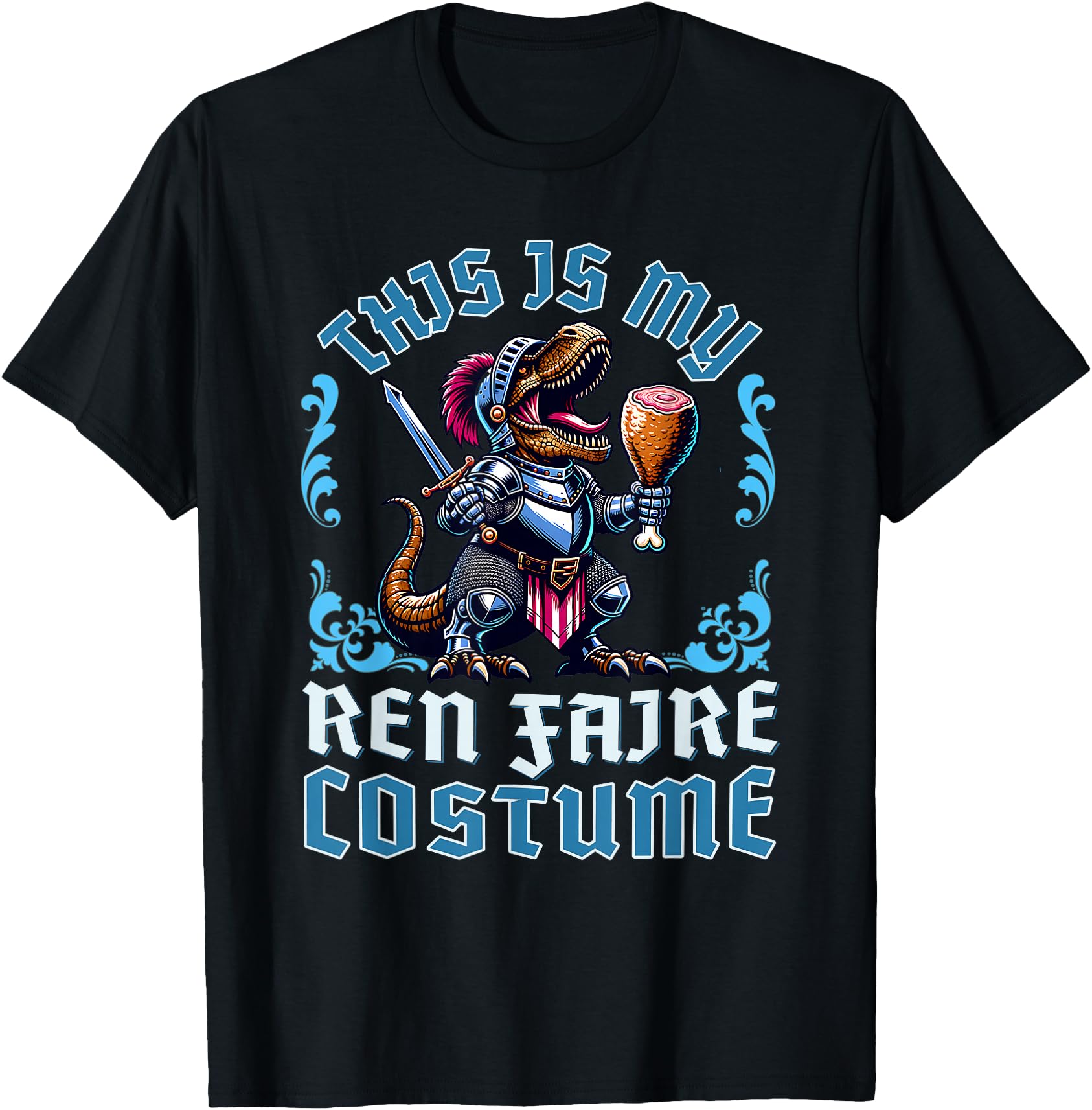 This Is My Ren Faire Costume T-Rex Dinosaur Medieval Knight