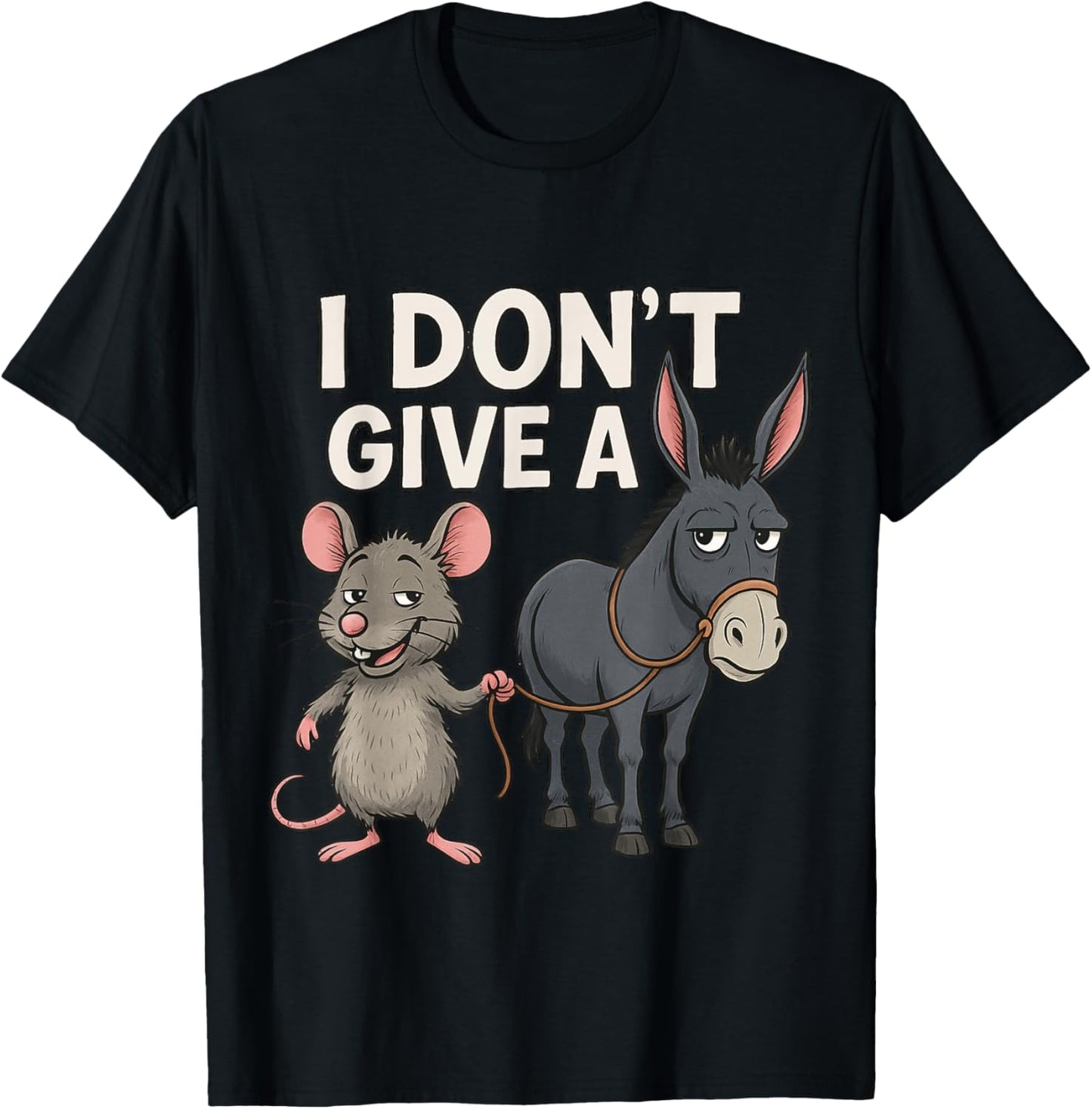 I Don't Give a Rats Donkey and Mouse