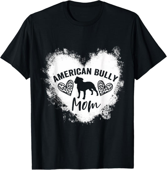 American Bully Mom Bully Mama American Bully Dog Lover Men Women Girls Kids T-Shirt