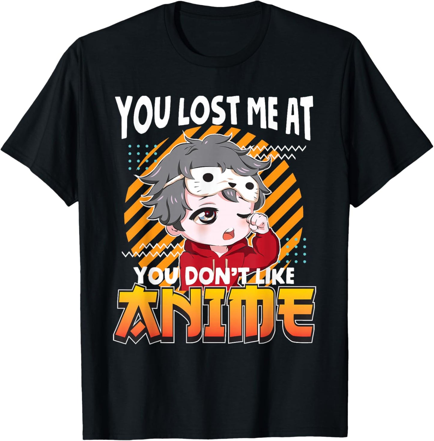 You Lost Me at You Don't Like Anime Manga Chibi Otaku Weeb