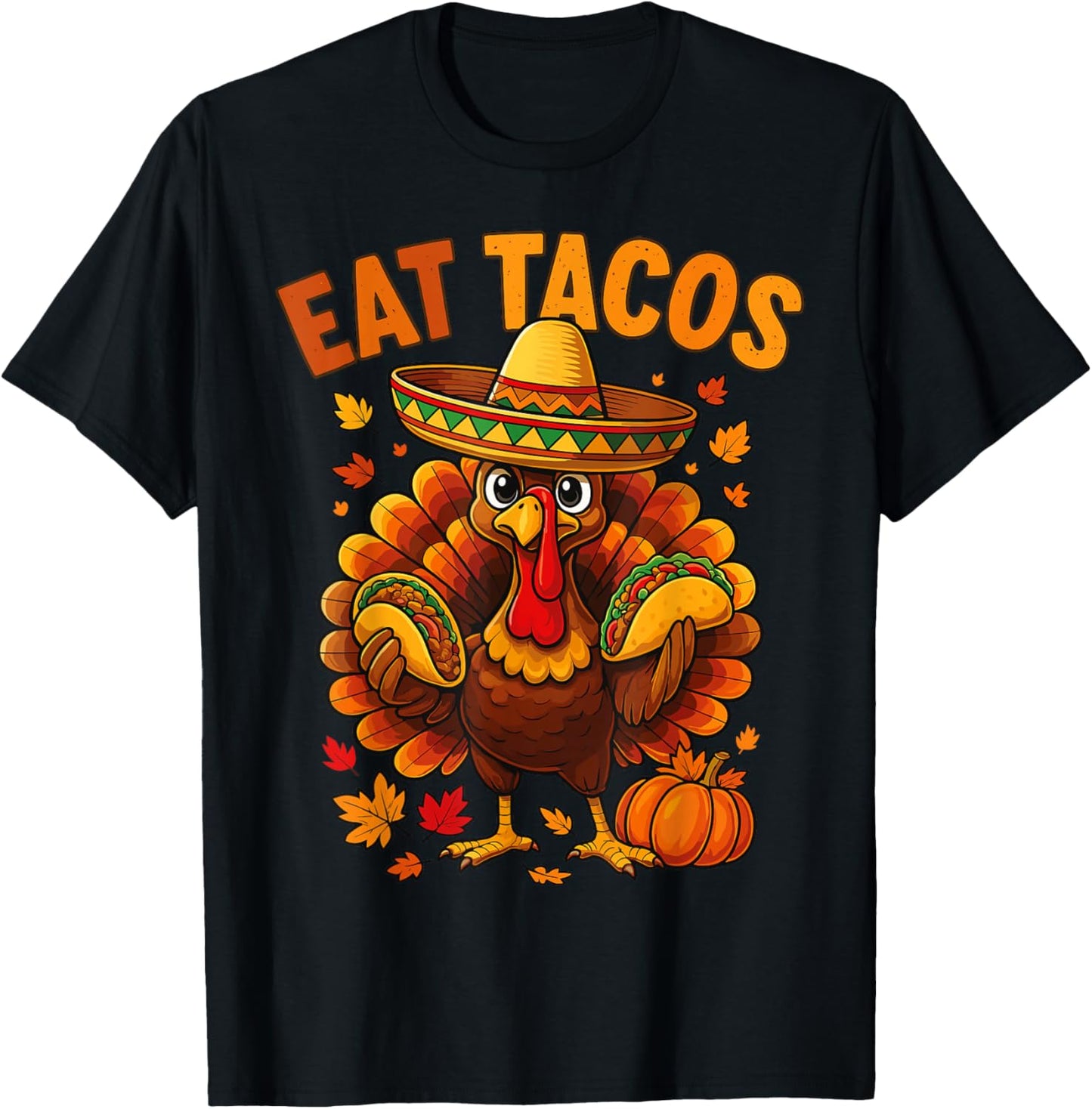 Thanksgiving Turkey Eat Tacos Mexican Thanksgiving Aumtum