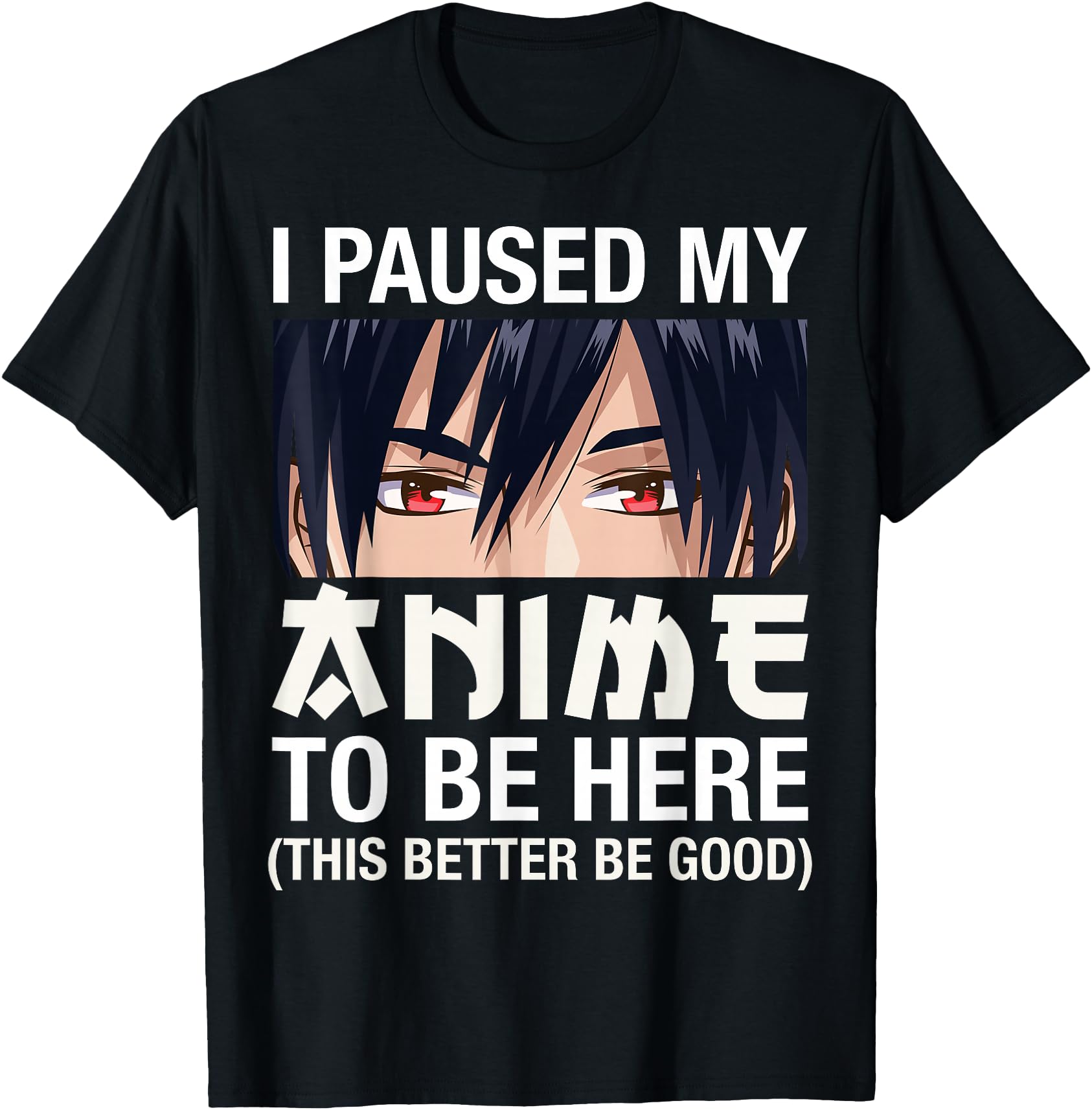 I Paused My Anime To Be Here Japan Kawaii Manga Anime Gifts