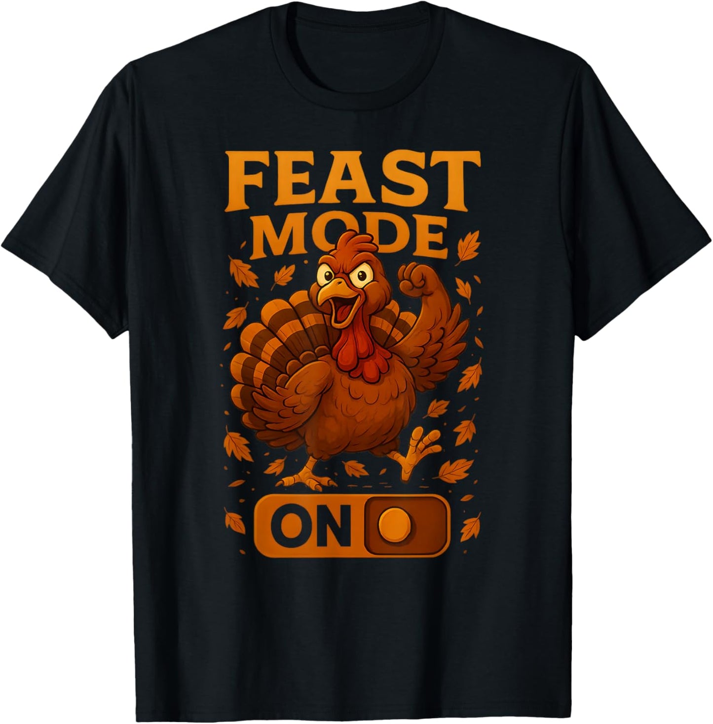 Feast-Mode ON Funny Thanksgiving Turkey Cartoon Humor Style