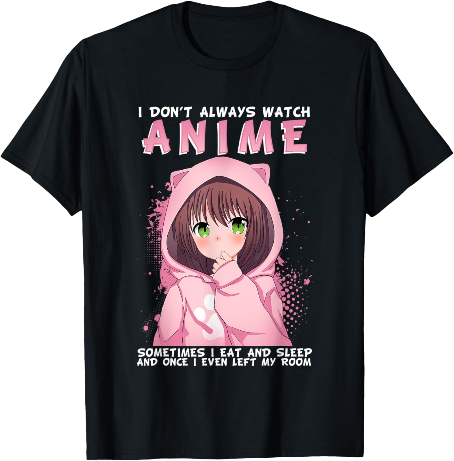 I Don't Alway Watch Anime I Chibi Cute Manga Girl