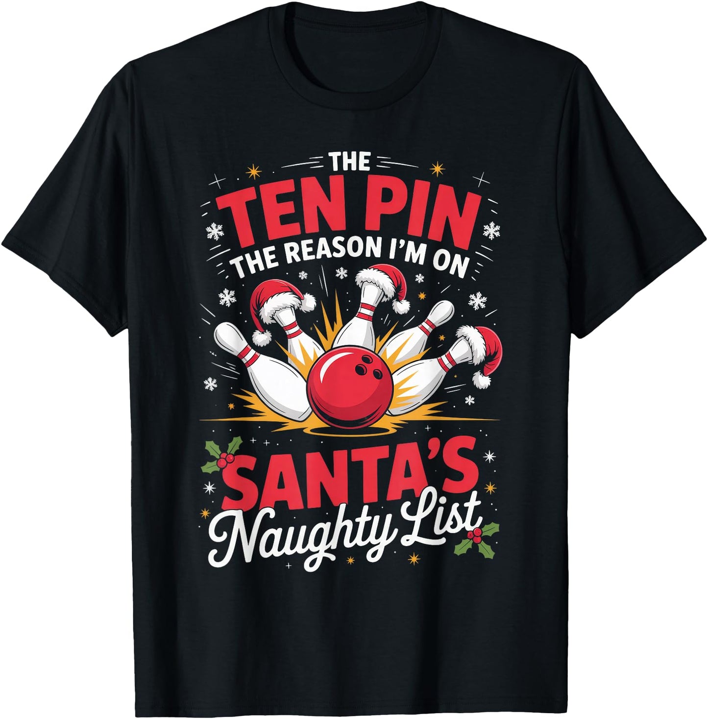 Ten Pin Reason I'm On Santa's Naughty List Funny Bowling