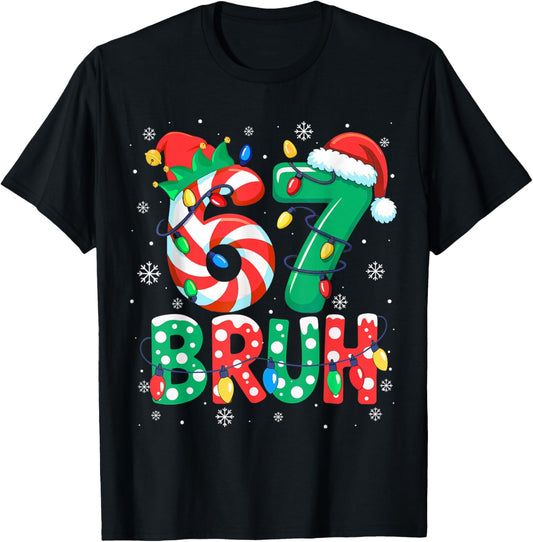 67 Six Seven Bruh Funny Christmas 6 7 Meme Men Women Kids