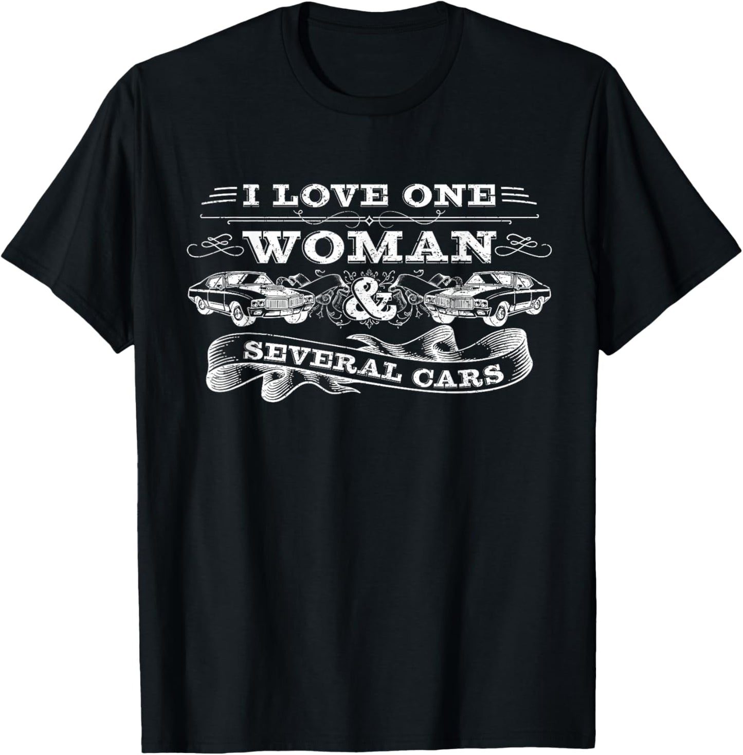 Car Guy Gifts, Car Mechanic, I Love One Woman &amp; Several Cars T-Shirt