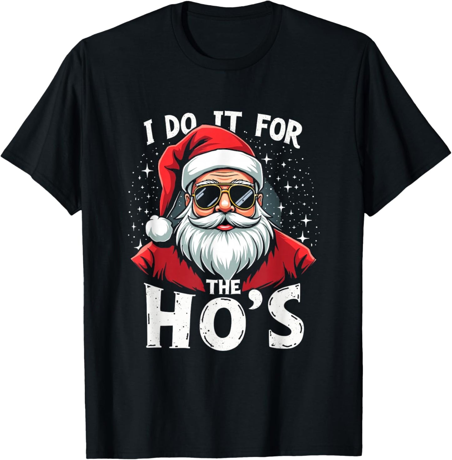 Funny Holiday X-Mas Apparel I DO IT FOR THE HO'S Humorous Holiday