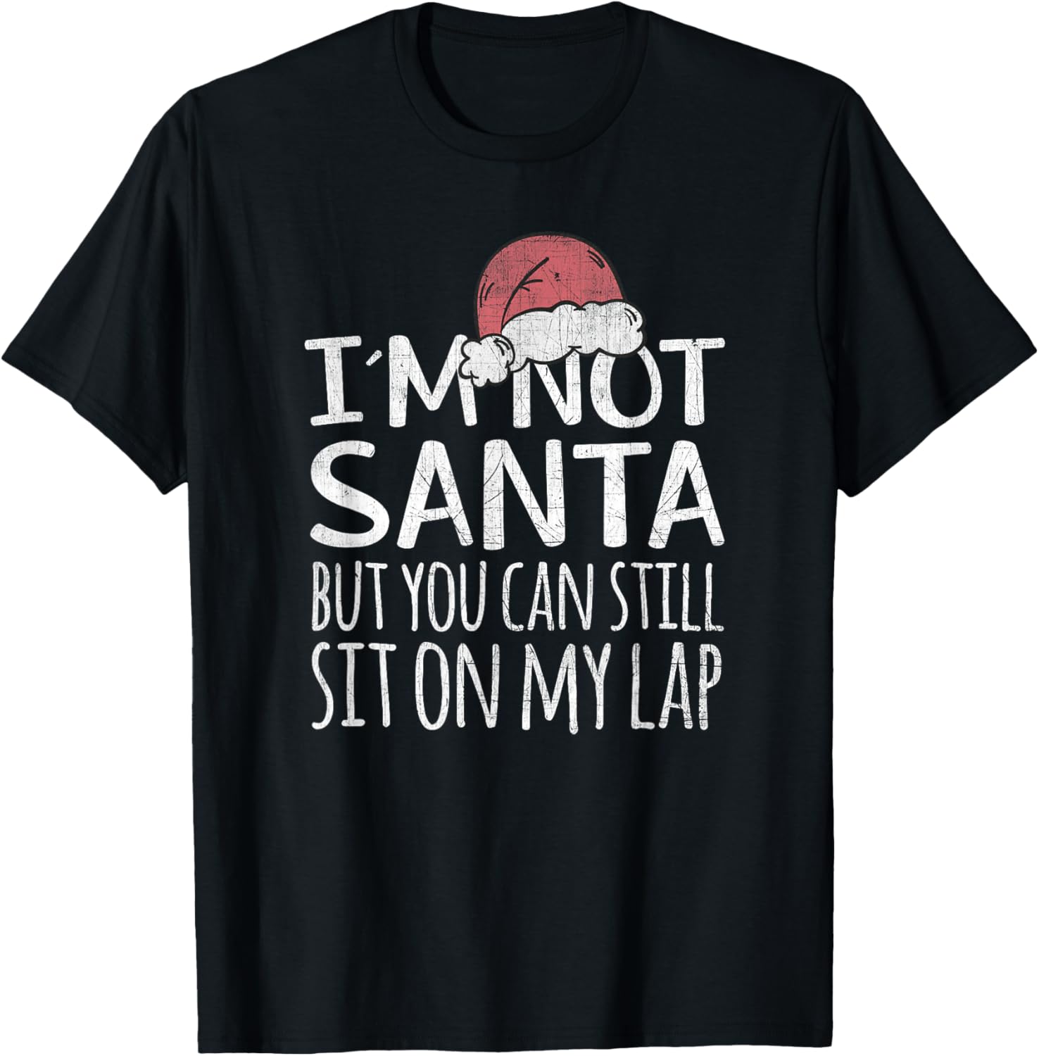 I'm Not Santa But You Can Still Sit On My Lap Funny Xmas