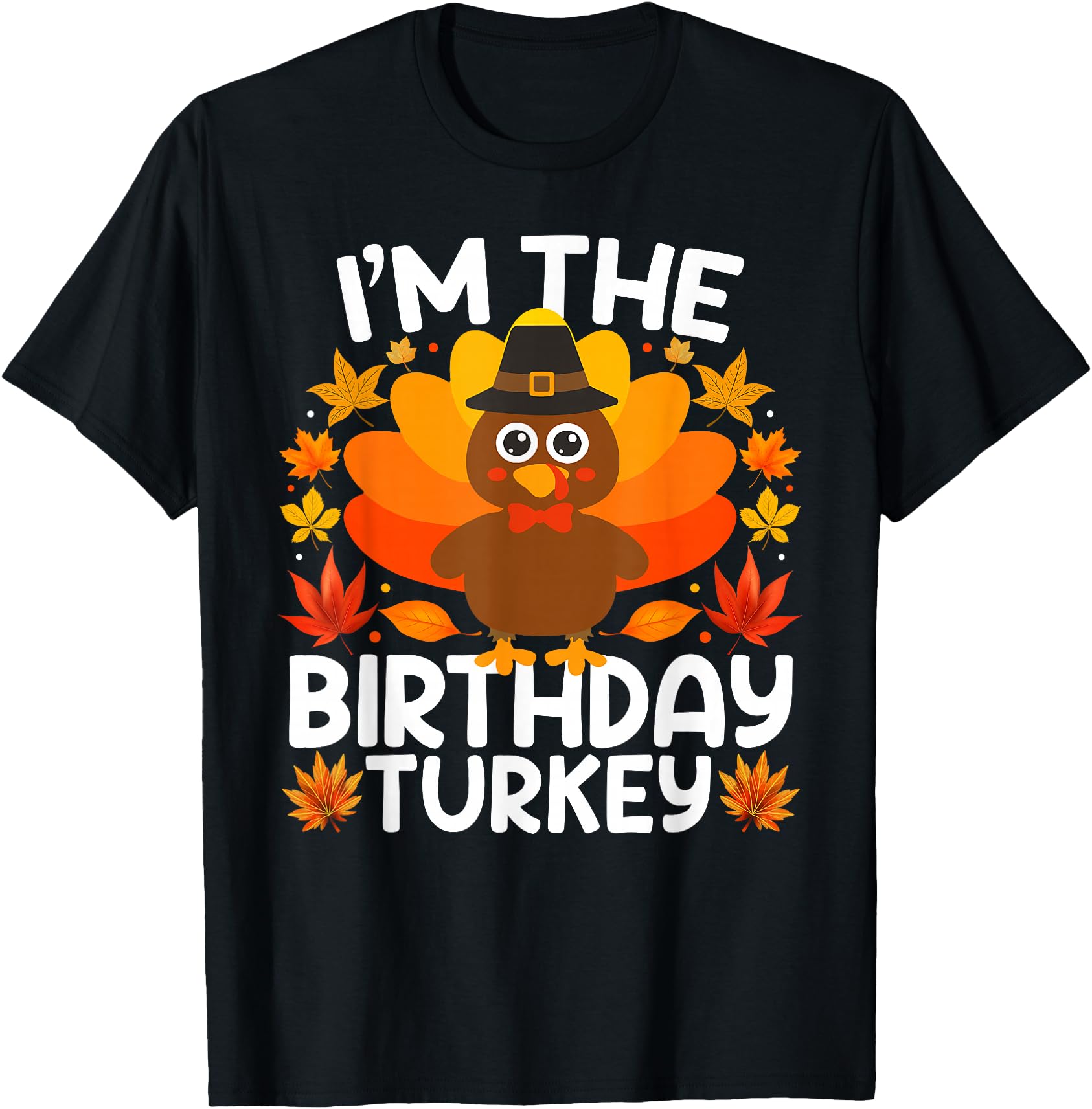 I'm The Birthday Turkey Funny Thanksgiving Family Matching