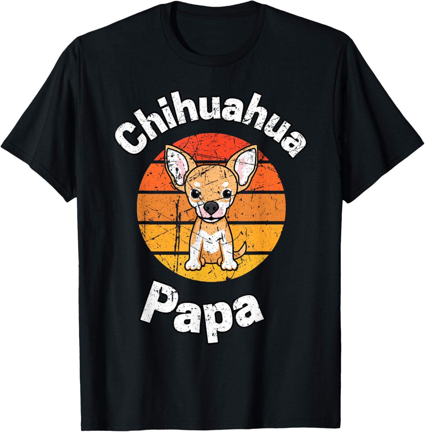 Chihuahua Papa Dad Daddy Dog Lover Puppy Puppies Men Women Kids T-Shirt