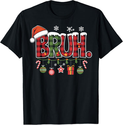 Bruh Christmas Santa Happy Christmas Family Xmas Christmas