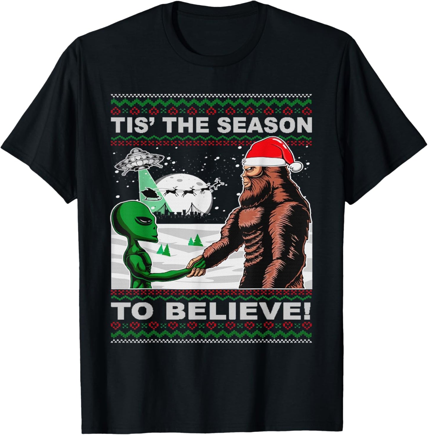 Christmas Aliens Bigfoot Tis The Season To Believe Ugly Xmas