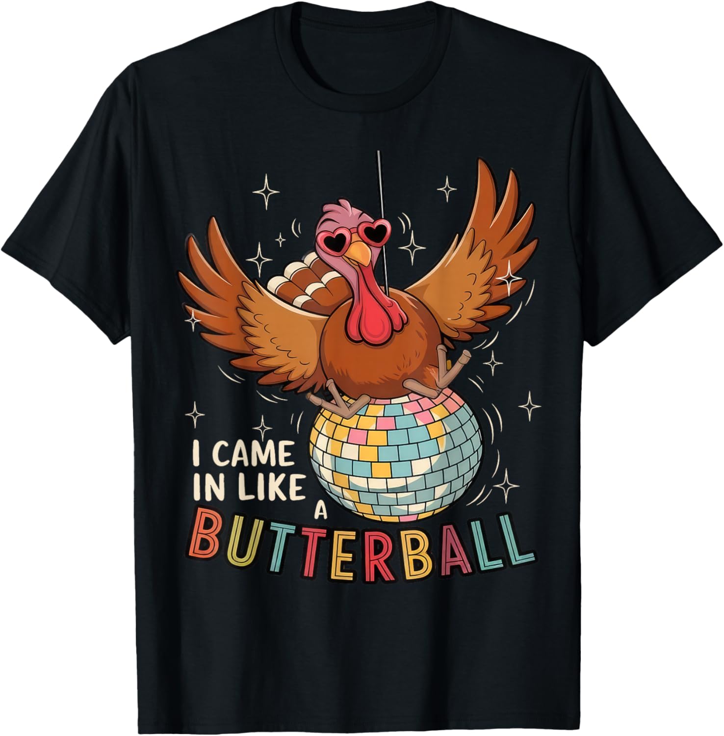 I Came in Like A Butterball Funny Thanksgiving Turkey